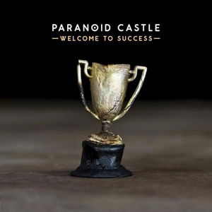 Cover for Paranoid Castle · Welcome To Success (CD) [Digipak] (2014)