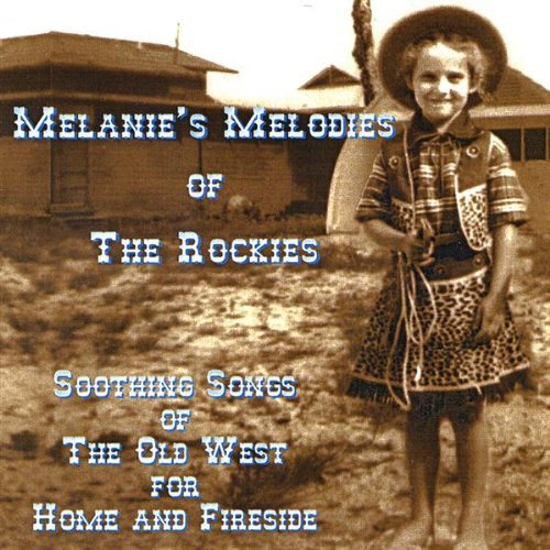 Melanies Melodies of the Rockies - Melanie - Musik - CDB - 0634479330728 - 30. april 2002