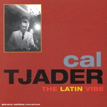 Cover for Cal Tjader · The Latin Vibe (CD)