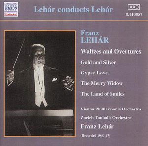 Lehar Conducts Lehar - Lehar / Vpo / Zurich Tonhalle Orchestra - Muzyka - CLASSICAL - 0636943185728 - 30 września 2002