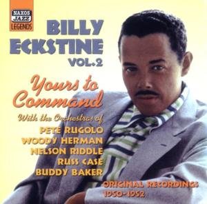 Cover for Billy Eckstine · Vol. 2-yours to Command (CD) (2003)