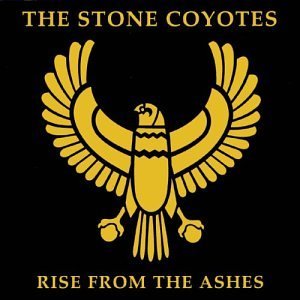 Cover for Stone Coyotes · Rise from the Ashes (CD) (2003)