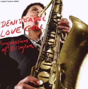 Cover for Denis Gabel · Love Call (Ellington) (CD) (2011)