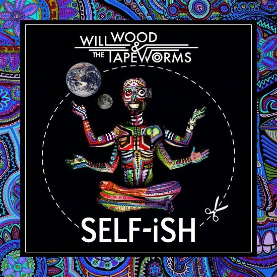 Self-Ish - Will & The Tape Worms Wood - Musik - SAY-10 - 0649584108728 - 25. August 2023