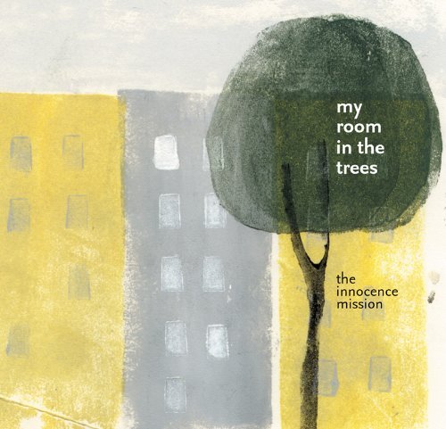 Cover for Innocence Mission · My Room in the Trees (CD) (2010)