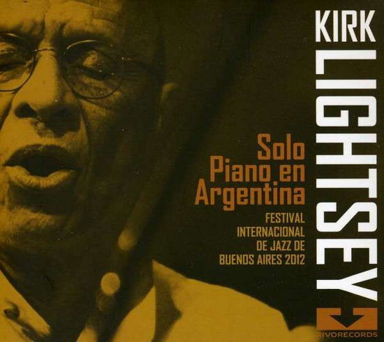 Cover for Lightsey Kirk · Solo Piano en Argentina (CD) (2013)