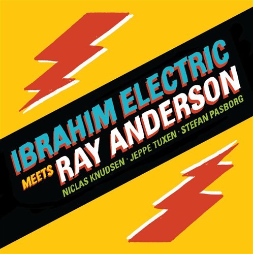 Cover for Electric Ibrahim · Meets Ray Anderson (CD) (2004)