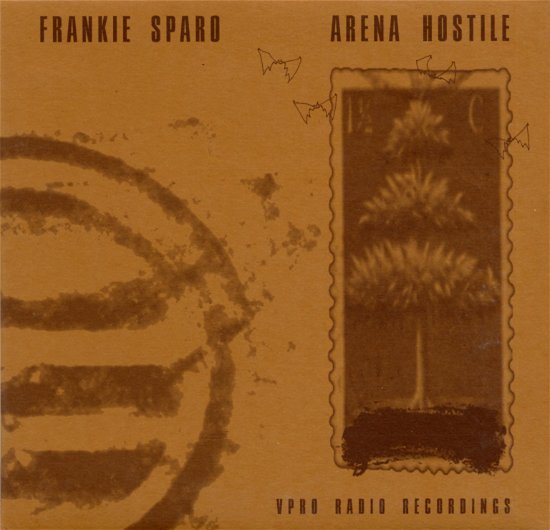 Arena Hostile - Frankie Sparo - Muziek - CONSTELLATION - 0666561001728 - 30 augustus 2001