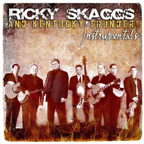 Instrumentals - Skaggs, Ricky & Kentucky T - Music - COUNTRY - 0669890100728 - December 10, 2007