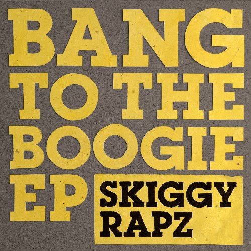 Bang to the Boogie EP - Skiggy Rapz - Musikk - BEATS BROKE - 0687474845728 - 19. mai 2009