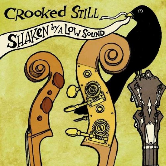 Cover for Crooked Still · Shaken by a Low Sound (LP) (2018)
