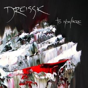 Cover for Dreissk · To Nowhere (CD) (2017)