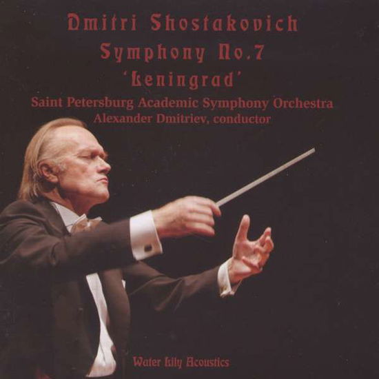 Cover for Dmitriev / St Petersburg Academic Symphony Orch · Dmitri Shostakovich Symphony 7 Leningrad (CD) (2005)