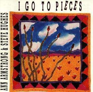 I Go To Pieces - Armstrong Ann Hughes Steve - Muziek - HEADS UP - 0707787300728 - 