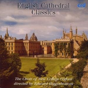English Cathedral Classics - Choir of New College Oxford / Higginbottom - Musik - CRD - 0708093350728 - 1. maj 2009