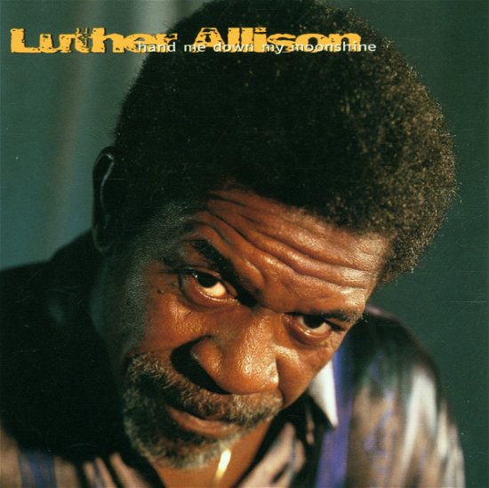 Cover for Luther Allison · Hand Me Down My Moonshine (CD) (2001)