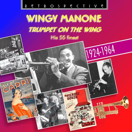 Trumpet on the Wing - His 55 finest 1924 - 1964 Retrospective Pop / Rock - Wingy Manone - Muziek - DAN - 0710357426728 - 5 mei 2015