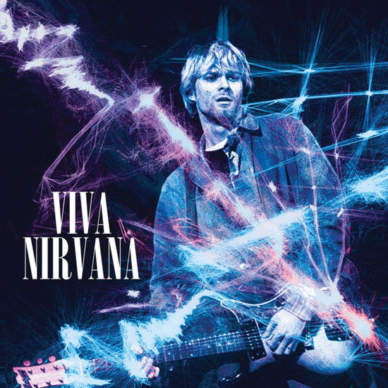 Viva Nirvana (Blue Vinyl) - Nirvana - Musiikki - ROXBOROUGH MUSIC - 0714651890728 - perjantai 15. heinäkuuta 2022