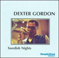 Swedish Nights - Dexter Gordon - Music - STEEPLECHASE - 0716043701728 - April 29, 2022