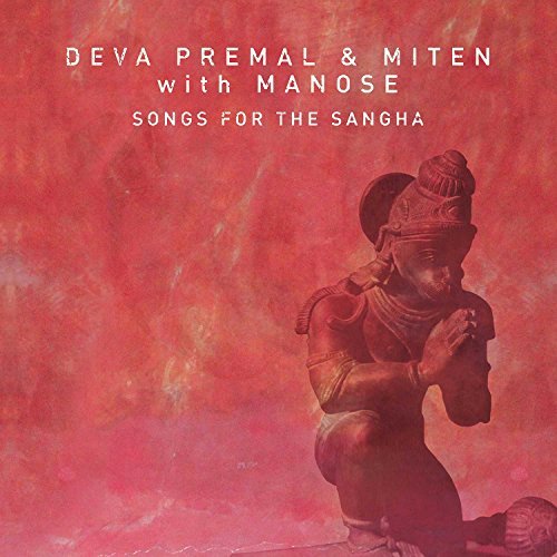 Cover for Premal Deva &amp; Miten with Mano · Songs for the Sangha (CD) [Digipak] (2015)