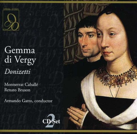 Gemma Di Vergy - G. Donizetti - Musik - OPERA D'ORO - 0723724521728 - 20. Juni 2005
