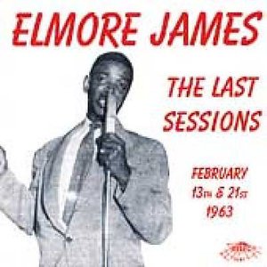 Cover for Elmore James · Last Sessions (CD) (2018)