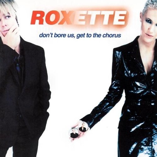 Cover for Roxette · Don't Bore Us, Get To The Chorus (CD)