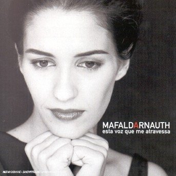 Cover for Mafalda Arnauth · Esta Voz Que Me Atravessa (CD) (2006)