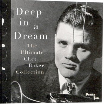Deep in a Dream - Chet Baker - Música - EMI - 0724353593728 - 3 de maio de 2005