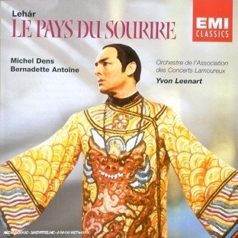 Lehar: Le Pays Du Sourire - Dens / Antoine / Leenart - Música - EMI - 0724357409728 - 5 de dezembro de 2003