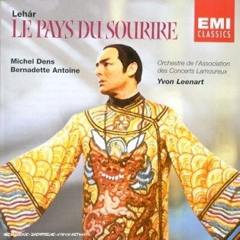 Lehar: Le Pays Du Sourire - Dens / Antoine / Leenart - Musik - EMI - 0724357409728 - 5. december 2003