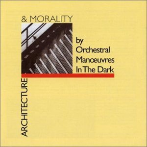 Cover for Orchestral Manoeuvres in the Dark · Architecture And Morality (CD) [Bonus Tracks, Remastered edition] (2003)