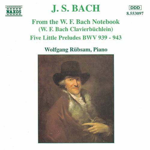 From the W.f. Bach Notebbok / 5 Little Preludes - Bach,w.f. / Rubsam - Music - NAXOS - 0730099409728 - May 23, 1995