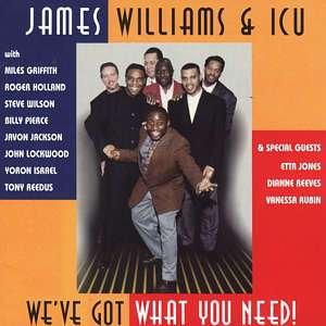 Cover for Williams,james &amp; Icu · We've Got What You Need (CD) (1998)