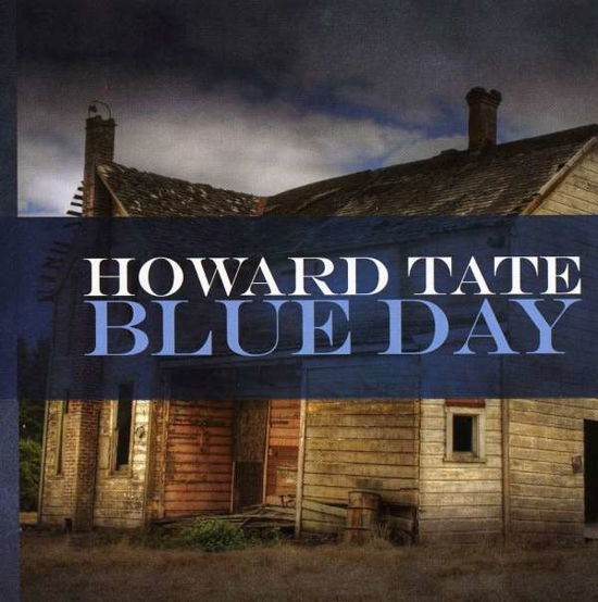 Blue Day - Howard Tate - Muzyka - EVIDENCE - 0730182613728 - 29 lipca 2008