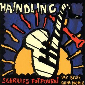 Schrilles Potpourri-das Best - Haindling - Musiikki - POLYGRAM - 0731452924728 - tiistai 21. elokuuta 2007