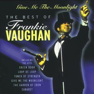 The Best of - Give Me the Moon - Frankie Vaughan - Musiikki - Spectrum - 0731455431728 - keskiviikko 20. joulukuuta 2023