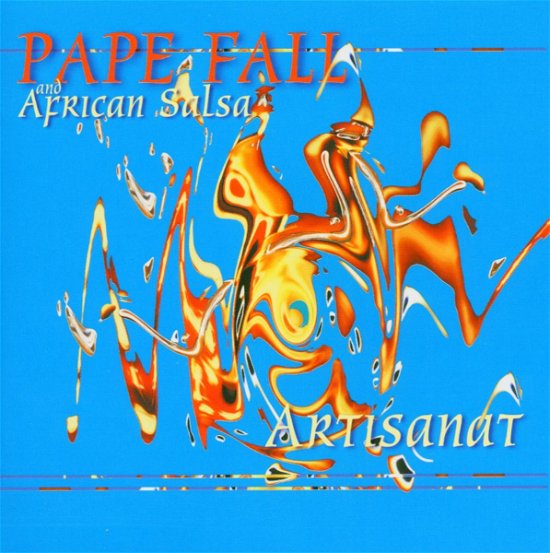 Cover for Pape Fall / African Salsa · Artisanat (CD) (2012)