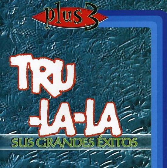 Cover for Tru La La · Sus Grandes Exitos (CD) (2007)