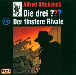 Cover for Die Drei ??? · 117/der Finstere Rivale (CD) (2004)