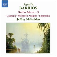 Barriosguitar Music Vol 3 - Jeffrey Mcfadden - Music - NAXOS - 0747313280728 - April 30, 2007