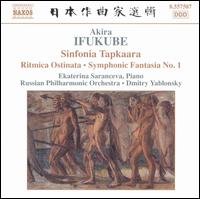 Sinfonia Tapkaara - Ifukube / Soroncova / Yablonsky / Russian Po - Musik - NCL - 0747313558728 - 18. oktober 2005