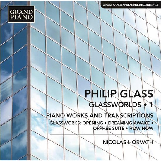 Piano Works 1 - Opening from Glassworks / Dreaming - Glass / Horvath,nicolas - Musiikki - GRAND PIANO - 0747313967728 - tiistai 10. maaliskuuta 2015