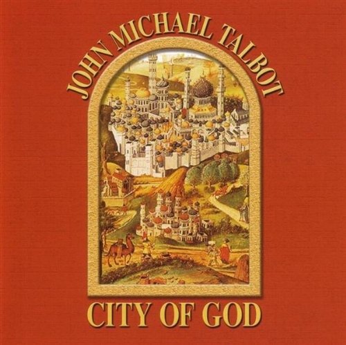 City Of God - John Michael Talbot - Música - COAST TO COAST - 0749383463728 - 25 de outubro de 2019