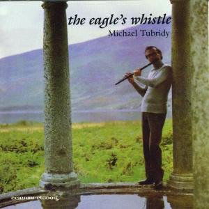 Cover for Michael Tubridy · The Eagle's Whistle (CD) (1999)