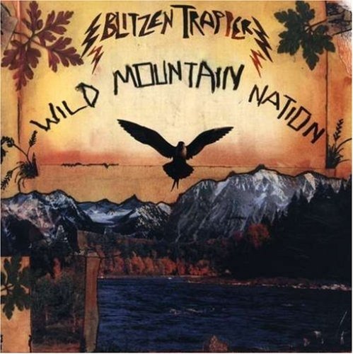 Wild Mountain Nation - Blitzen Trapper - Musikk - LOCAL - 0751937302728 - 22. oktober 2007