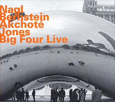 Big Four Live - Akchote / Nagl / Jones - Musiikki - HATOLOGY - 0752156063728 - tiistai 26. kesäkuuta 2007