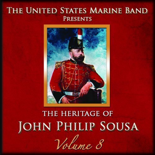 Cover for Us Marine Band · Heritage of John Philip Sousa 8 (CD) (2011)