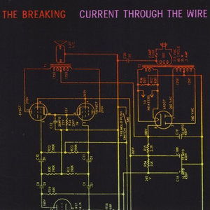 Cover for Breaking · Current Through the Wire (CD) (2013)