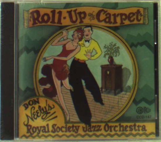 Cover for Don Neely's Royal Society Jazz Orchestra · Roll Up The Carpet (CD) (2014)